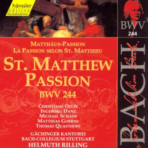 Johann Sebastian Bach / Christiane Oelze, Ingeborg Danz, Michael Schade, Matthias Goerne, Thomas Quasthoff, Gächinger Kantorei Stuttgart, Bachcollegium Stuttgart, Helmuth Rilling – St. Matthew Passion BWV 244 (3xCD) (Mint (M))