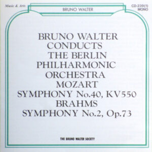 Wolfgang Amadeus Mozart / Johannes Brahms – Bruno Walter, Berliner Philharmoniker – Symphony No. 40, KV 550 / Symphony No. 2, Op.73 (CD) (Mint (M)) Wolfgang Amadeus Mozart / Johannes Brahms – Bruno Walter, Berliner Philharmoniker – Symphony No. 40, KV 550 / Symphony No. 2, Op.73 (CD) (Mint (M))