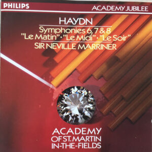 Joseph Haydn – Sir Neville Marriner, The Academy Of St. Martin-in-the-Fields – Symphonies 6, 7 & 8 ”Le Matin” ”Le Midi” ”Le Soir” (CD) (Mint (M)) Joseph Haydn – Sir Neville Marriner, The Academy Of St. Martin-in-the-Fields – Symphonies 6, 7 & 8 ”Le Matin” ”Le Midi” ”Le Soir” (CD) (Mint (M))