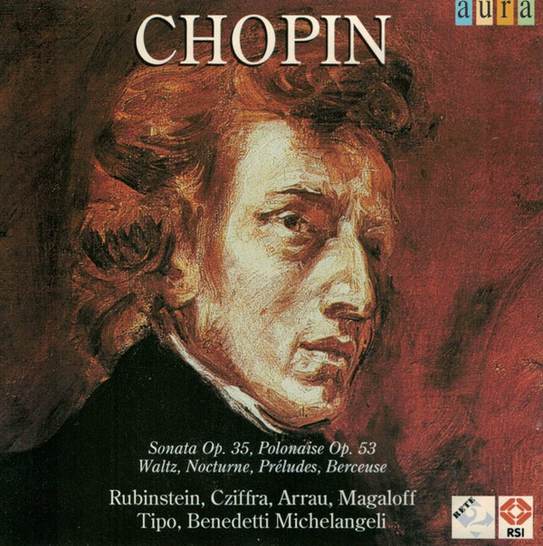 Frédéric Chopin : Arthur Rubinstein, Gyorgy Cziffra, Claudio Arrau, Nikita Magaloff, Maria Tipo, Arturo Benedetti Michelangeli – Sonata Op. 35 / Polonaise Op. 53 / Waltz / Nocturne / Preludes / Berceuse (CD) (Mint (M)) Frédéric Chopin : Arthur Rubinstein, Gyorgy Cziffra, Claudio Arrau, Nikita Magaloff, Maria Tipo, Arturo Benedetti Michelangeli – Sonata Op. 35 / Polonaise Op. 53 / Waltz / Nocturne / Preludes / Berceuse (CD) (Mint (M))