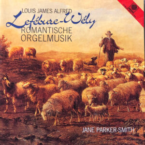 Louis J.A. Lefébure-Wely, Jane Parker-Smith – Romantische Orgelmusik (CD) (Mint (M))