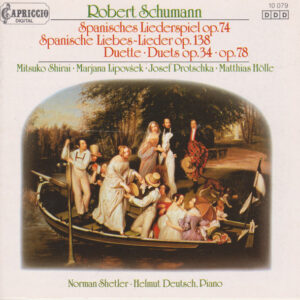 Robert Schumann – Marjana Lipovšek · Josef Protschka · Mitsuko Shirai · Matthias Hölle – Spanish Love Songs Op.138 · Spanisches Liederspiel Op.74 (CD) (Mint (M)) Robert Schumann – Marjana Lipovšek · Josef Protschka · Mitsuko Shirai · Matthias Hölle – Spanish Love Songs Op.138 · Spanisches Liederspiel Op.74 (CD) (Mint (M))