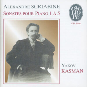 Alexander Scriabin, Yakov Kasman – Sonates Pour Piano 1 À 5 (CD) (Mint (M)) Alexander Scriabin, Yakov Kasman – Sonates Pour Piano 1 À 5 (CD) (Mint (M))