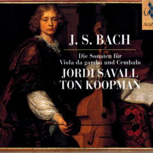 Johann Sebastian Bach, Jordi Savall • Ton Koopman – Die Sonaten Für Viola Da Gamba Und Cembalo (CD) (Mint (M)) Johann Sebastian Bach, Jordi Savall • Ton Koopman – Die Sonaten Für Viola Da Gamba Und Cembalo (CD) (Mint (M))