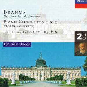 Johannes Brahms, Radu Lupu, Vladimir Ashkenazy, Boris Belkin – Piano Concertos 1 & 2 / Violin Concerto  (2xCD) (Mint (M))
