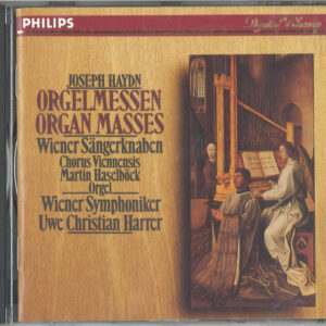 Joseph Haydn – Die Wiener Sängerknaben, Chorus Viennensis, Martin Haselböck, Wiener Symphoniker, Uwe Christian Harrer – Orgelmessen = Organ Masses (CD) (Mint (M)) Joseph Haydn – Die Wiener Sängerknaben, Chorus Viennensis, Martin Haselböck, Wiener Symphoniker, Uwe Christian Harrer – Orgelmessen = Organ Masses (CD) (Mint (M))