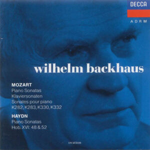 Wolfgang Amadeus Mozart / Joseph Haydn, Wilhelm Backhaus – Piano Sonatas K282, K283, K330, K3332 / Piano Sonatas Hob. XVI: 48 & 52 (CD) (Mint (M)) Wolfgang Amadeus Mozart / Joseph Haydn, Wilhelm Backhaus – Piano Sonatas K282, K283, K330, K3332 / Piano Sonatas Hob. XVI: 48 & 52 (CD) (Mint (M))