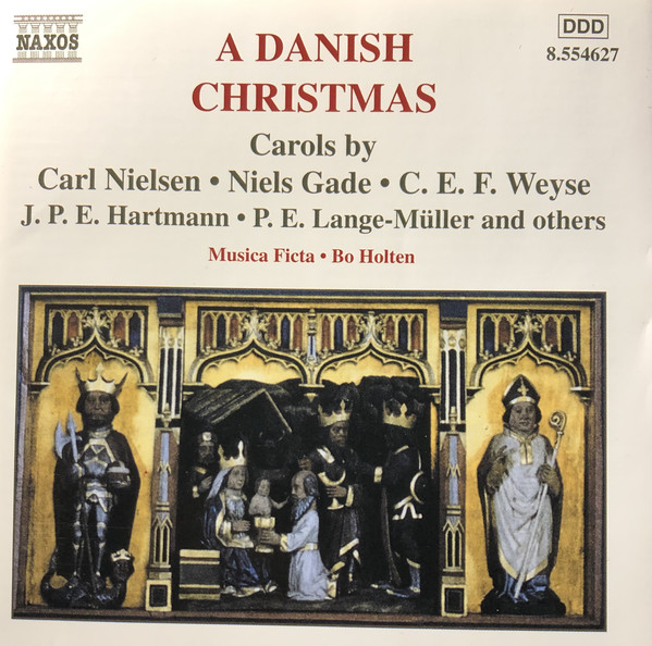 Musica Ficta · Bo Holten – A Danish Christmas – Carols By Carl Nielsen · Niels Gade · C. E. F. Weyse · J. P. E. Hartmann · P. E. Lange-Müller And Others (CD) (Mint (M)) Musica Ficta · Bo Holten – A Danish Christmas – Carols By Carl Nielsen · Niels Gade · C. E. F. Weyse · J. P. E. Hartmann · P. E. Lange-Müller And Others (CD) (Mint (M))