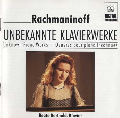 Beate Berthold, Sergei Rachmaninoff – Unbekannte Klavierwerke • Unknown Piano Works • Oeuvres Pour Piano Inconnues (CD) (Mint (M)) Beate Berthold, Sergei Rachmaninoff – Unbekannte Klavierwerke • Unknown Piano Works • Oeuvres Pour Piano Inconnues (CD) (Mint (M))