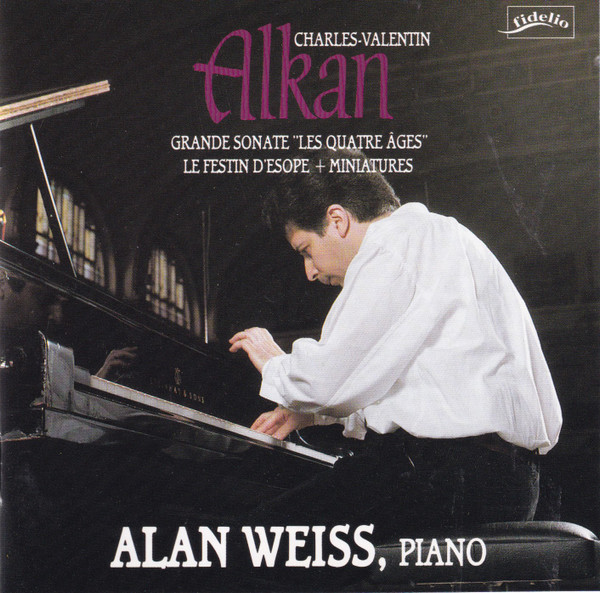 Charles-Valentin Alkan, Alan Weiss (2) – Grande Sonate “Les Quatre Ages” / Le Festin d’Esope / Miniatures (CD) (Mint (M)) Charles-Valentin Alkan, Alan Weiss (2) – Grande Sonate “Les Quatre Ages” / Le Festin d’Esope / Miniatures (CD) (Mint (M))