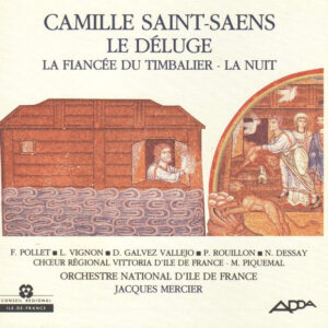 Camille Saint-Saëns, L&rsquo;Orchestre National d&rsquo;Ile De France, Jacques Mercier (3) – Le Déluge – La Fiancée Du Timbalier – La Nuit (CD) (Mint (M))