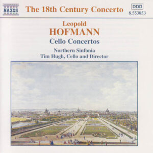 Leopold Hofmann, Northern Sinfonia, Tim Hugh – Cello Concertos (CD) (Mint (M))