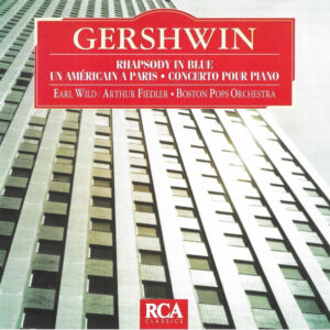 George Gershwin / Earl Wild, Arthur Fiedler, Boston Pops Orchestra – Rhapsody In Blue – Un Américain A Paris – Concerto Pour Piano (CD) (Mint (M)) George Gershwin / Earl Wild, Arthur Fiedler, Boston Pops Orchestra – Rhapsody In Blue – Un Américain A Paris – Concerto Pour Piano (CD) (Mint (M))