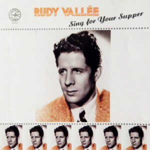 Rudy Vallee – Sing For Your Supper (CD) (Mint (M))