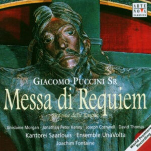 Giacomo Puccini Sr, Kantorei Saarlouis, Ensemble Una Volta, Joachim Fontaine, Ghislaine Morgan, Jonathan Peter Kenny, Joseph Cornwell, David Thomas (9) – Messa di Requiem (CD) (Mint (M)) Giacomo Puccini Sr, Kantorei Saarlouis, Ensemble Una Volta, Joachim Fontaine, Ghislaine Morgan, Jonathan Peter Kenny, Joseph Cornwell, David Thomas (9) – Messa di Requiem (CD) (Mint (M))