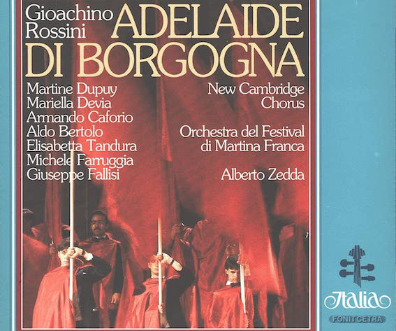 Gioacchino Rossini, New Cambridge Chorus, Orchestra Del Festival Di Martina Franca, Alberto Zedda, Martine Dupuy, Mariella Devia, Armando Caforio, Aldo Bertolo, Elisabetta Tandura, Michele Farruggia, Giuseppe Fallisi – Adelaide Di Borgogna (2xCD) (Mint (M)) Gioacchino Rossini, New Cambridge Chorus, Orchestra Del Festival Di Martina Franca, Alberto Zedda, Martine Dupuy, Mariella Devia, Armando Caforio, Aldo Bertolo, Elisabetta Tandura, Michele Farruggia, Giuseppe Fallisi – Adelaide Di Borgogna (2xCD) (Mint (M))