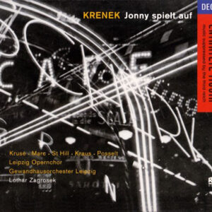 Ernst Krenek – Heinz Kruse, Alessandra Marc, Krister St Hill, Michael Kraus, Marita Posselt, Leipzig Opernchor, Gewandhausorchester Leipzig, Lothar Zagrosek – Jonny Spielt Auf (2xCD) (Mint (M)) Ernst Krenek – Heinz Kruse, Alessandra Marc, Krister St Hill, Michael Kraus, Marita Posselt, Leipzig Opernchor, Gewandhausorchester Leipzig, Lothar Zagrosek – Jonny Spielt Auf (2xCD) (Mint (M))