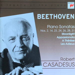 Ludwig van Beethoven, Robert Casadesus – Piano Sonatas – Moonlight – Appassionata – A Thérèse – Les Adieux (2xCD) (Mint (M)) Ludwig van Beethoven, Robert Casadesus – Piano Sonatas – Moonlight – Appassionata – A Thérèse – Les Adieux (2xCD) (Mint (M))