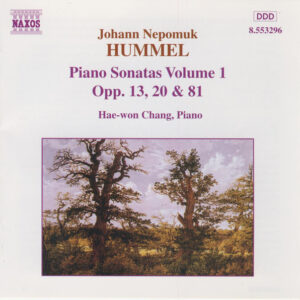 Johann Nepomuk Hummel, Hae-Won Chang – Piano Sonatas Vol. 1 (Opp. 13, 20 & 81) (CD) (Mint (M)) Johann Nepomuk Hummel, Hae-Won Chang – Piano Sonatas Vol. 1 (Opp. 13, 20 & 81) (CD) (Mint (M))