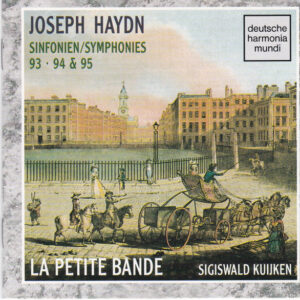 Joseph Haydn, La Petite Bande, Sigiswald Kuijken – Sinfonien = Symphonies 93 · 94 & 95 (CD) (Mint (M)) Joseph Haydn, La Petite Bande, Sigiswald Kuijken – Sinfonien = Symphonies 93 · 94 & 95 (CD) (Mint (M))