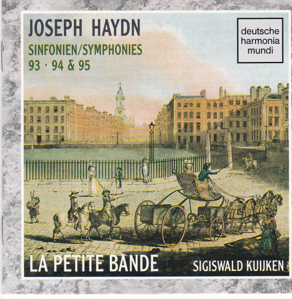 Joseph Haydn, La Petite Bande, Sigiswald Kuijken – Sinfonien = Symphonies 93 · 94 & 95 (CD) (Mint (M)) Joseph Haydn, La Petite Bande, Sigiswald Kuijken – Sinfonien = Symphonies 93 · 94 & 95 (CD) (Mint (M))