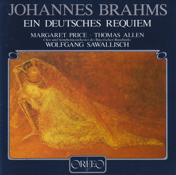 Johannes Brahms – Margaret Price ∙ Thomas Allen ∙ Chor Des Bayerischen Rundfunks, Symphonie-Orchester Des Bayerischen Rundfunks ∙ Wolfgang Sawallisch – Ein Deutsches Requiem (CD) (Mint (M)) Johannes Brahms – Margaret Price ∙ Thomas Allen ∙ Chor Des Bayerischen Rundfunks, Symphonie-Orchester Des Bayerischen Rundfunks ∙ Wolfgang Sawallisch – Ein Deutsches Requiem (CD) (Mint (M))