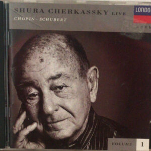 Shura Cherkassky, Frédéric Chopin, Franz Schubert – Shura Cherkassky Live Volume 1 (CD) (Mint (M))