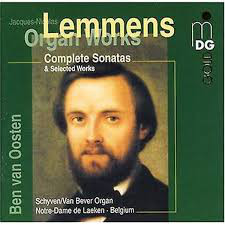 Jacques-Nicolas Lemmens, Ben Van Oosten – Organ Works | Complete Sonatas & Selected Works (CD) (Mint (M))