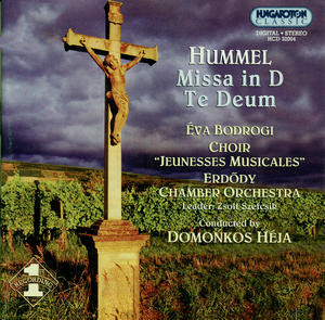 Johann Nepomuk Hummel, Domonkos Héja, Éva Bodrogi – Missa In D | Te Deum (CD) (Mint (M))