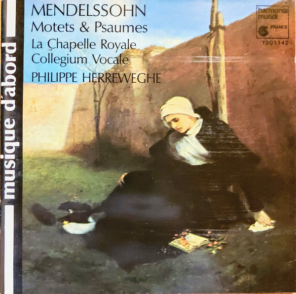 Felix Mendelssohn-Bartholdy – La Chapelle Royale, Collegium Vocale, Philippe Herreweghe – Motets & Psaumes (CD) (Mint (M)) Felix Mendelssohn-Bartholdy – La Chapelle Royale, Collegium Vocale, Philippe Herreweghe – Motets & Psaumes (CD) (Mint (M))