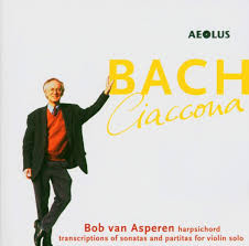 Johann Sebastian Bach – Bob van Asperen – Ciaccona (Transcriptions Of Sonatas And Partitas For Violin Solo) (CD) (Mint (M)) Johann Sebastian Bach – Bob van Asperen – Ciaccona (Transcriptions Of Sonatas And Partitas For Violin Solo) (CD) (Mint (M))