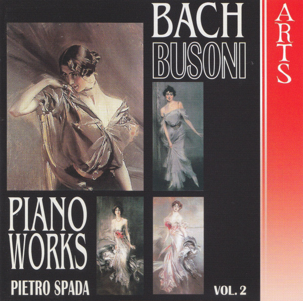 Pietro Spada – F. Busoni – Complete Transcriptions For Piano from J.S. Bach – Vol. 2 (CD) (Mint (M)) Pietro Spada – F. Busoni – Complete Transcriptions For Piano from J.S. Bach – Vol. 2 (CD) (Mint (M))