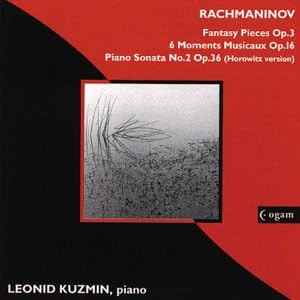 Leonid Kuzmin, Sergei Rachmaninoff – Fantasy Pieces Op.3 – 6 Moments Musicaux Op.16 – Piano Sonata N°2 Op.36 (horowtiz Version) (CD) (Mint (M))