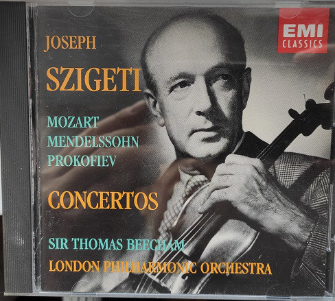 Joseph Szigeti / Wolfgang Amadeus Mozart, Felix Mendelssohn-Bartholdy, Sergei Prokofiev / Sir Thomas Beecham, London Philharmonic Orchestra – Concertos (CD) (Mint (M)) Joseph Szigeti / Wolfgang Amadeus Mozart, Felix Mendelssohn-Bartholdy, Sergei Prokofiev / Sir Thomas Beecham, London Philharmonic Orchestra – Concertos (CD) (Mint (M))