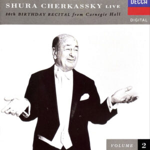 Shura Cherkassky – 80th Birthday Recital From Carnegie Hall Volume 2 (CD) (Mint (M))