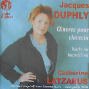 Jacques Duphly, Catherine Latzarus – Oeuvres Pour Clavecin = Works For Harpsichord (CD) (Mint (M))