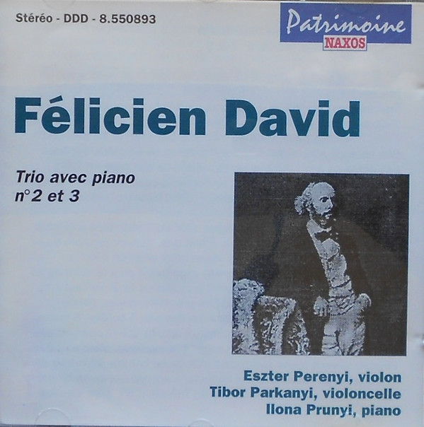 Félicien-César David, Eszter Perenyi, Tibor Párkányi, Ilona Prunyi – Trio Avec Piano No 2 Et 3 (CD) (Mint (M)) Félicien-César David, Eszter Perenyi, Tibor Párkányi, Ilona Prunyi – Trio Avec Piano No 2 Et 3 (CD) (Mint (M))