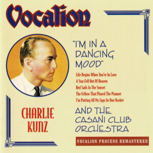 Charlie Kunz And The Casani Club Orchestra – I&rsquo;m In A Dancing Mood (CD) (Mint (M))