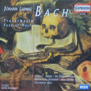 Johann Ludwig Bach, Mária Zádori, Lena Susanne Norin, Guy De Mey, Klaus Mertens, Rheinische Kantorei, Das Kleine Konzert, Hermann Max – Trauermusik = Funeral Music (CD) (Mint (M))