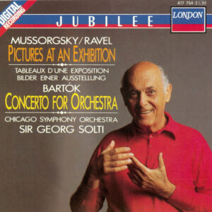 Modest Mussorgsky / Maurice Ravel / Béla Bartók, Chicago Symphony Orchestra, Georg Solti – Pictures At An Exhibition = Tableaux D’Une Exposition = Bilder Einer Ausstellung / Concerto For Orchestra (CD) (Mint (M))