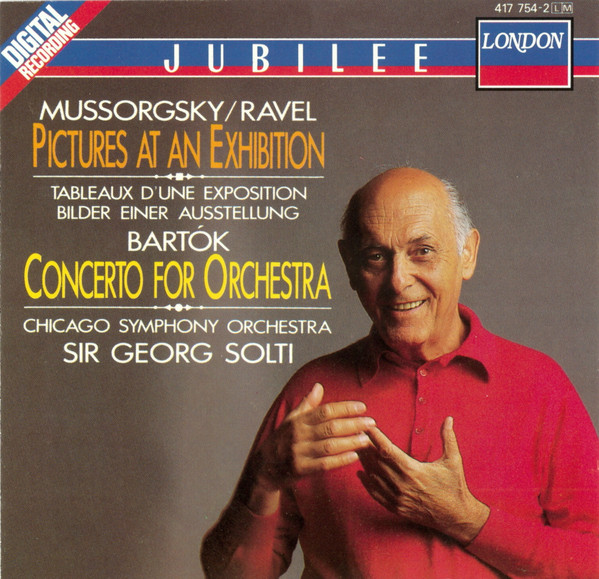 Modest Mussorgsky / Maurice Ravel / Béla Bartók, Chicago Symphony Orchestra, Georg Solti – Pictures At An Exhibition = Tableaux D’Une Exposition = Bilder Einer Ausstellung / Concerto For Orchestra (CD) (Mint (M)) Modest Mussorgsky / Maurice Ravel / Béla Bartók, Chicago Symphony Orchestra, Georg Solti – Pictures At An Exhibition = Tableaux D’Une Exposition = Bilder Einer Ausstellung / Concerto For Orchestra (CD) (Mint (M))
