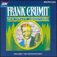 Frank Crumit – Mountain Greenery (CD) (Mint (M)) Frank Crumit – Mountain Greenery (CD) (Mint (M))
