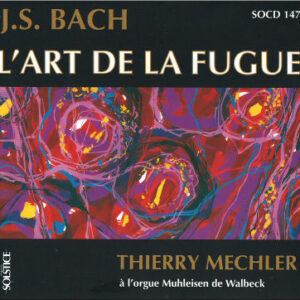 Johann Sebastian Bach – Thierry Mechler – L’Art de la Fugue (CD) (Mint (M)) Johann Sebastian Bach – Thierry Mechler – L’Art de la Fugue (CD) (Mint (M))