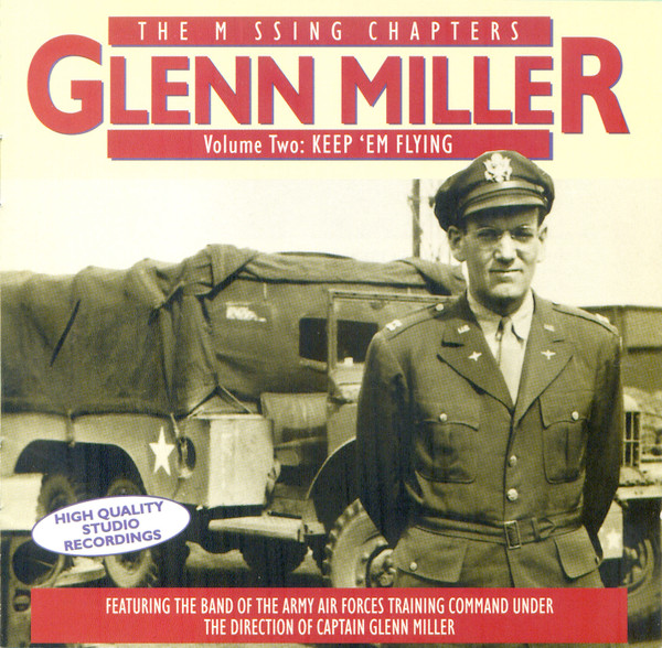 Glenn Miller – The Missing Chapters Volume Two: Keep ‘Em Flying (2xCD) (Mint (M)) Glenn Miller – The Missing Chapters Volume Two: Keep ‘Em Flying (2xCD) (Mint (M))
