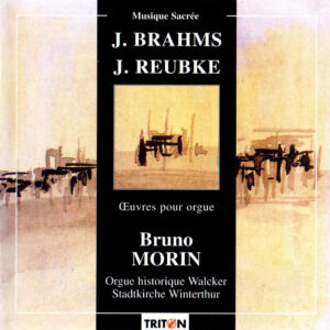 Johannes Brahms, Julius Reubke – Bruno Morin – Œuvres Pour Orgue (CD) (Mint (M))