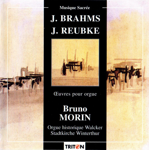 Johannes Brahms, Julius Reubke – Bruno Morin – Œuvres Pour Orgue (CD) (Mint (M)) Johannes Brahms, Julius Reubke – Bruno Morin – Œuvres Pour Orgue (CD) (Mint (M))