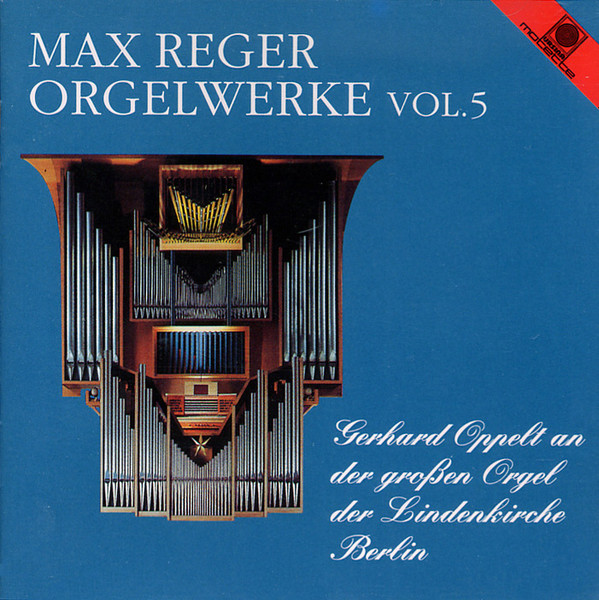 Max Reger – Gerhard Oppelt – Die Großen Orgelwerke Vol.5 (CD) (Mint (M)) Max Reger – Gerhard Oppelt – Die Großen Orgelwerke Vol.5 (CD) (Mint (M))