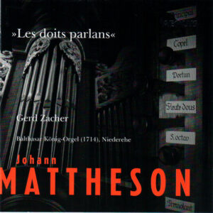 Johann Mattheson – Gerd Zacher – ”Les Doits Parlans” (CD) (Mint (M))