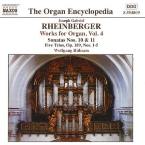Josef Rheinberger – Wolfgang Rübsam (2) – Organ Works • 5 – Sonatas Nos. 12 & 13, Seven Trios Op. 189, Nos. 6-12 (CD) (Mint (M))