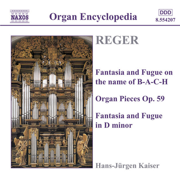 Max Reger – Hans-Jürgen Kaiser – Organ Works Volume 3 – Fantasia And Fugue On The Name Of B-A-C-H, Organ Pieces Op. 59, Fantasia And Fugue In D Minor (CD) (Mint (M)) Max Reger – Hans-Jürgen Kaiser – Organ Works Volume 3 – Fantasia And Fugue On The Name Of B-A-C-H, Organ Pieces Op. 59, Fantasia And Fugue In D Minor (CD) (Mint (M))